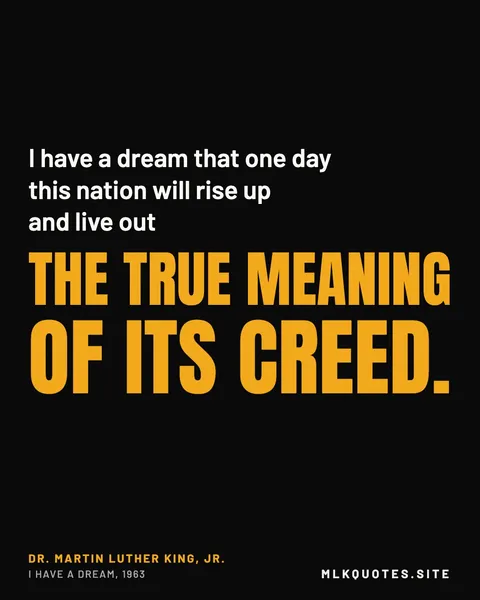 Quote image: “I have a dream that one day this nation will rise up and live out the true meaning of its creed.” Martin Luther King Jr., I Have a Dream, 1963.