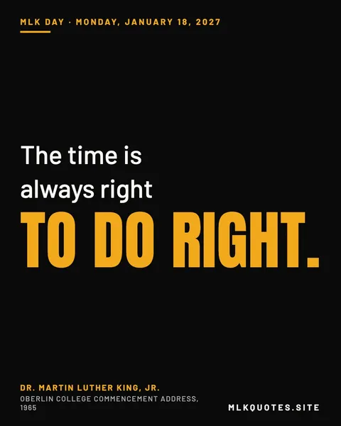 Quote image: “The time is always right to do right.” Martin Luther King Jr., Oberlin College commencement address, 1965.
